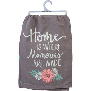 Home is Where Memories Are Made Gray Kitchen Dish Towel